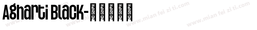 Agharti Black字体转换